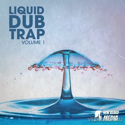 New Beard Media - Liquid Dub Trap Vol.1 (WAV) New Beard Media - Liquid Dub Trap Vol.1 (WAV)