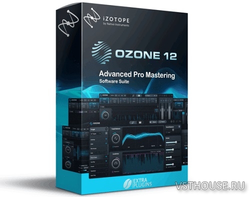 iZotope - Ozone 12 Advanced v12.2.0 VST3, AAX х64